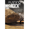 Pushing the Rock: Understanding the Physical and Spiritual Concept of Pushing the Rock