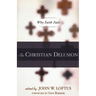 The Christian Delusion: Why Faith Fails
