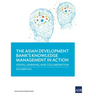 The Asian Development Bank's Knowledge Management in Action: Vision, Learning, and Collaboration
