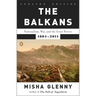 The Balkans: Nationalism, War, and the Great Powers, 1804-2011