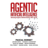 Agentic Artificial Intelligence: Harnessing AI Agents to Reinvent Business, Work, and Life