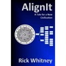 AlignIt: A Tale for a New Civilization