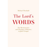 The Lord's Words: The Hermeneutics and Theology of Memory in John's Gospel