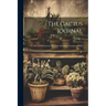The Cactus Journal: Devoted Exclusively To Cacti And Other Succulent Plants; Volume 1