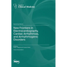 New Frontiers in Electrocardiography, Cardiac Arrhythmias, and Arrhythmogenic Disorders