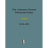 Arkansas Gazette Obituaries Index, 1819-1879.