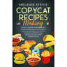 Copycat Recipes Making: A Complete Cookbook for making American and Mexican restaurants' favorite dishes at home saving your money. Over 140 r