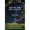 And the Stars Flew with Us