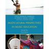 Multicultural Perspectives in Music Education: Volume II