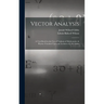 Vector Analysis: A Text-Book for the Use of Students of Mathematics & Physics: Founded Upon the Lectures of J. W. Gibbs