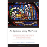 An Epidemic among My People: Religion, Politics, and COVID-19 in the United States