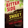 The Bitter Side of Sweet