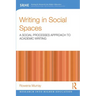 Writing in Social Spaces: A Social Processes Approach to Academic Writing