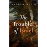 The Troubler of Israel