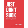 Just Don't Suck: Shine Like a Star in the Universe of Employees