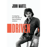 Driven: Investigating Nine Decades of Stop-at-Nothing Ambition