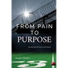 From Pain to Purpose