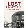 Lost Lafayette, Colorado