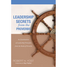 Leadership Secrets from the Proverbs: An Examination of Leadership Principles from the Book of Proverbs