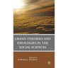 Grand Theories and Ideologies in the Social Sciences