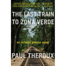 The Last Train to Zona Verde: My Ultimate African Safari
