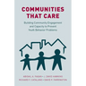 Communities That Care: Building Community Engagement and Capacity to Prevent Youth Behavior Problems