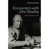 Encounters with John Bowlby: Tales of Attachment