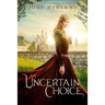 An Uncertain Choice