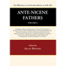 Ante-Nicene Fathers: Translations of the Writings of the Fathers Down to A.D. 325, Volume 9