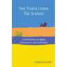 Two Trains Leave The Station: A Meditation on Aging, Alzheimer's, and Arithmetic