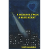 A Message from a Blue Heart