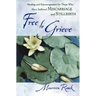 Free to Grieve: Healing and Encouragementfor Those Who Have Suffered Miscarriageand Stillbirth