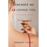 Remember Me as Loving You: A Daughter's Memoir