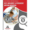 MASTERING WRITING SKILLS Best and Worst: A Persuasive Writing Workbook, Grade 5: Engaging Activities to Develop Opinion Piece Writing Skills
