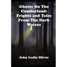 Ghosts on the Cumberland: Frights and Tales from the Dark Waters