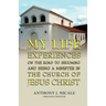 My Life Experiences on the Road to Becoming and Being a Minister in the Church of Jesus Christ