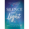 Silence and Light: A Mother's Journey of Self-Discovery Through Advocacy