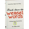 Track Down the Weasel Words