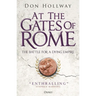 At the Gates of Rome: The Battle for a Dying Empire