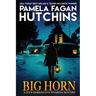 Big Horn: A Jenn Herrington Wyoming Mystery