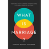 What Is Marriage?: Man and Woman: A Defense