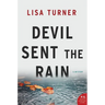 Devil Sent the Rain: A Mystery