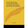Esoteric Work of the 1st Through 3rd Degree, According to the Ancient and Accepted Scottish Rite