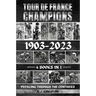 Tour De France Champions 1903-2023: Pedaling Through The Centuries