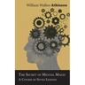 The Secret of Mental Magic - A Course of Seven Lessons