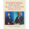 Everything You Must Know Before Race and Racism Dialogue