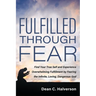 Fulfilled Through Fear