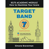 Target Band 7: IELTS Academic Module - How to Maximize Your Score (Fourth Edition)