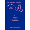 Our Maryland Heritage, Book 38: Shaw Families
