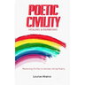 Poetic Civility: Healing & Rainbows